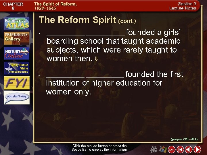 The Reform Spirit (cont. ) founded a girls’ boarding school that taught academic subjects,