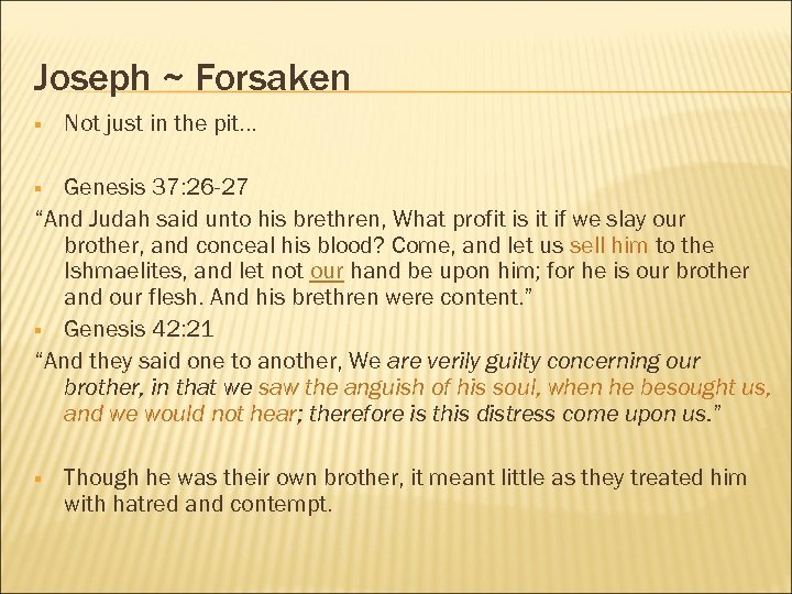 Joseph ~ Forsaken § Not just in the pit. . . Genesis 37: 26