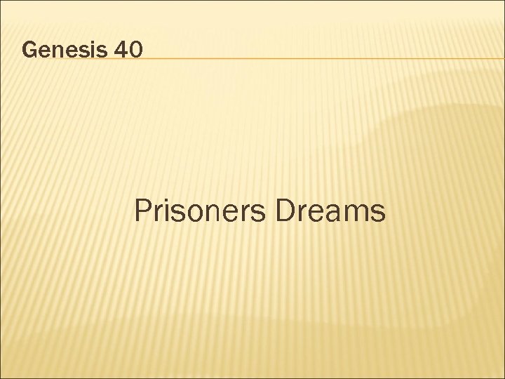 Genesis 40 Prisoners Dreams 