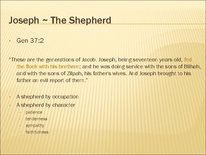 Joseph ~ The Shepherd § Gen 37: 2 “These are the generations of Jacob.