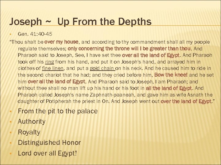 Joseph ~ Up From the Depths Gen. 41: 40 -45 “Thou shalt be over