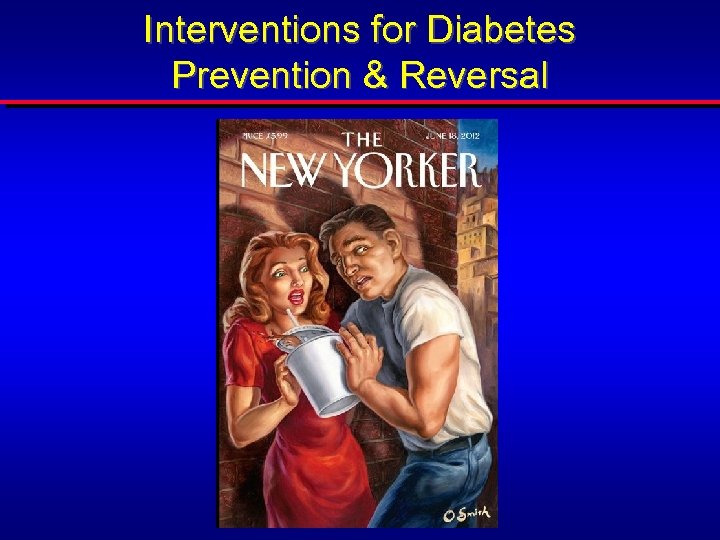 Interventions for Diabetes Prevention & Reversal 