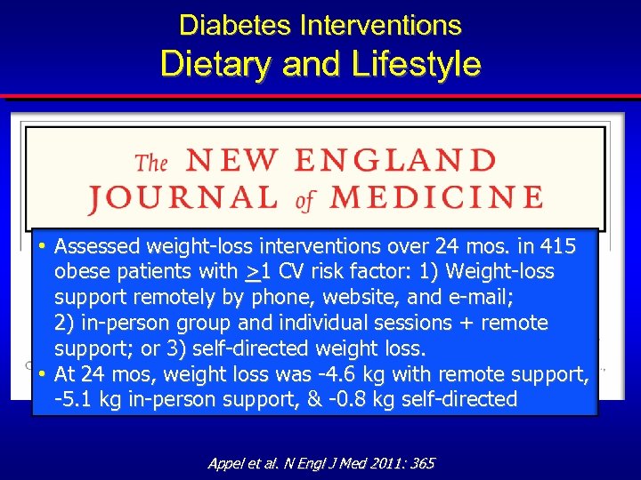 Diabetes Interventions Dietary and Lifestyle • Assessed weight-loss interventions over 24 mos. in 415