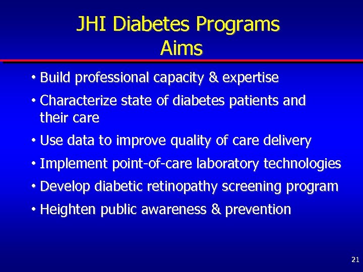 JHI Diabetes Programs Aims • Build professional capacity & expertise • Characterize state of