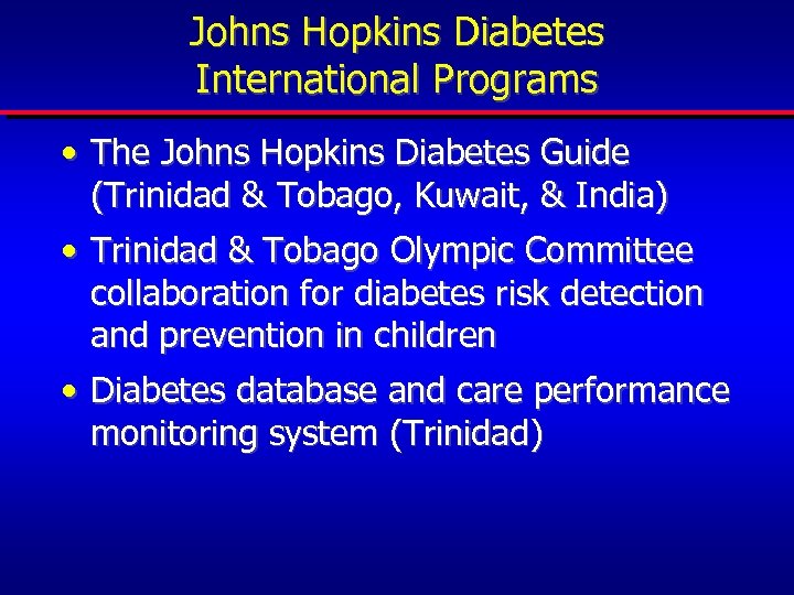 Johns Hopkins Diabetes International Programs • The Johns Hopkins Diabetes Guide (Trinidad & Tobago,