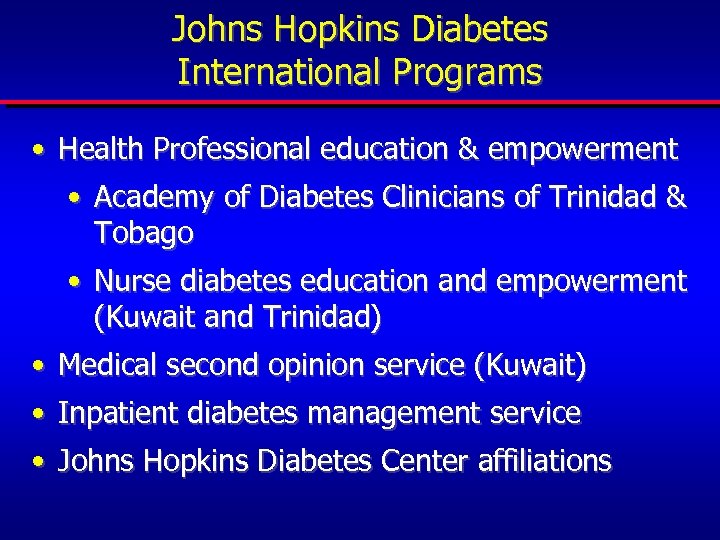 Johns Hopkins Diabetes International Programs • Health Professional education & empowerment • Academy of