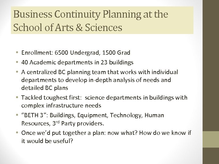 Business Continuity Planning at the School of Arts & Sciences • Enrollment: 6500 Undergrad,