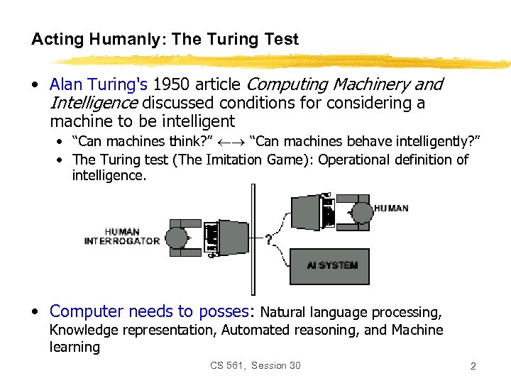 Acting Humanly: The Turing Test • Alan Turing's 1950 article Computing Machinery and Intelligence
