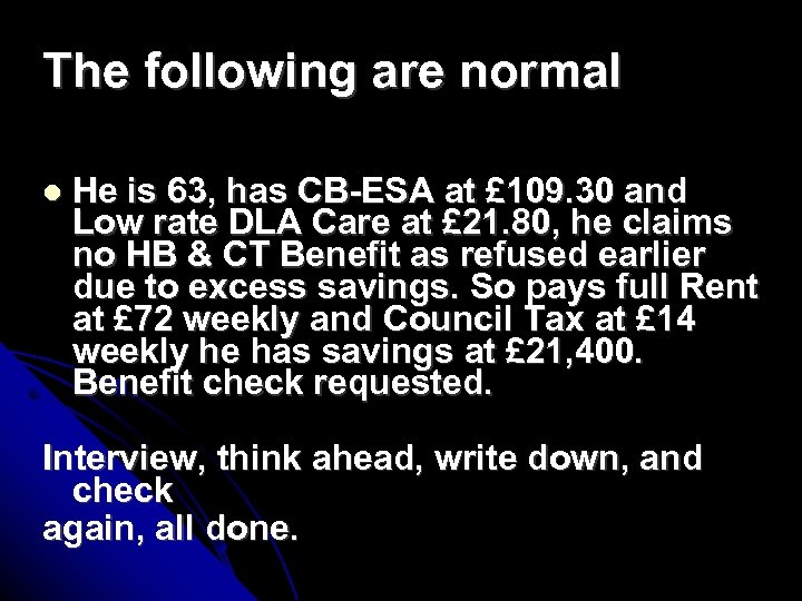 The following are normal He is 63, has CB-ESA at £ 109. 30 and