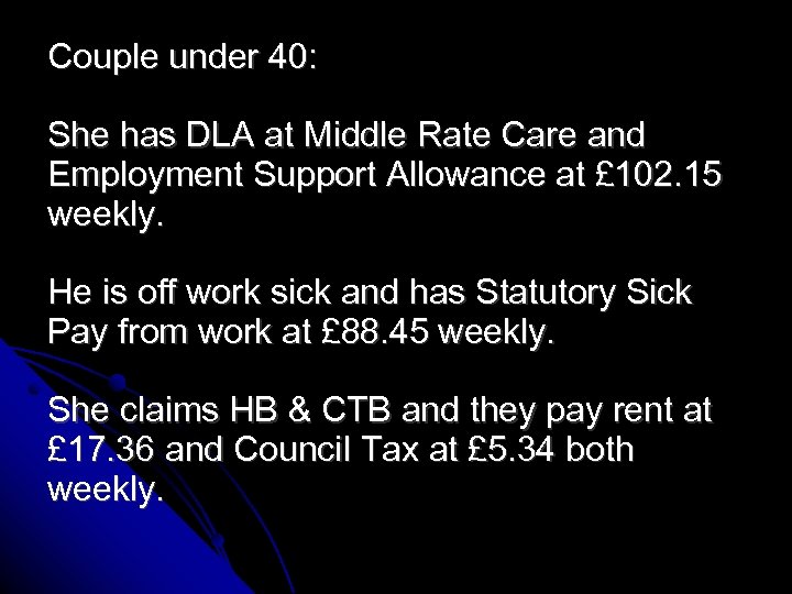 Couple under 40: She has DLA at Middle Rate Care and Employment Support Allowance