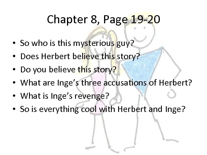 Chapter 8, Page 19 -20 • • • So who is this mysterious guy?