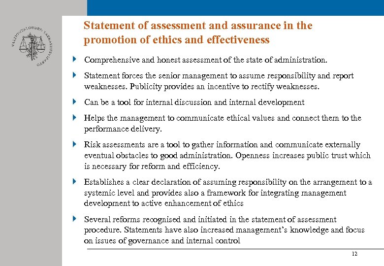 Statement of assessment and assurance in the promotion of ethics and effectiveness Comprehensive and