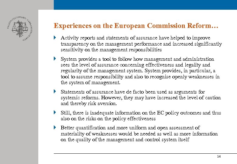Experiences on the European Commission Reform… Activity reports and statements of assurance have helped