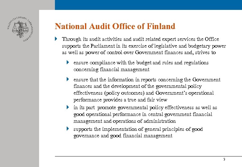 National Audit Office of Finland Through its audit activities and audit related expert services