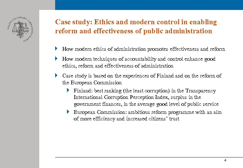 Case study: Ethics and modern control in enabling reform and effectiveness of public administration