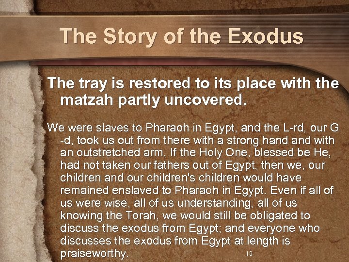 The Story of the Exodus The tray is restored to its place with the