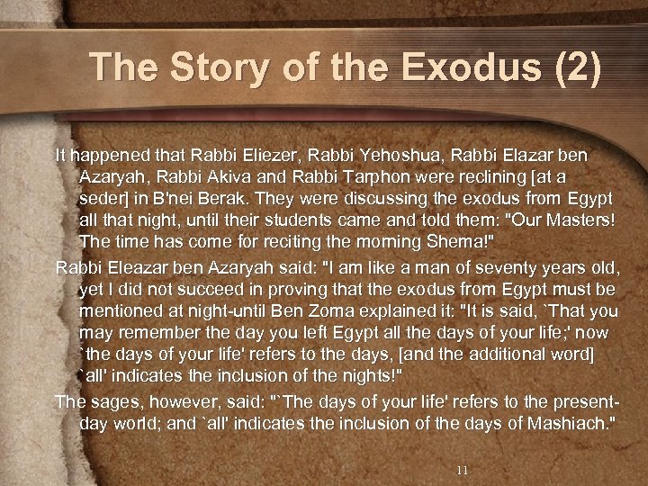 The Story of the Exodus (2) It happened that Rabbi Eliezer, Rabbi Yehoshua, Rabbi
