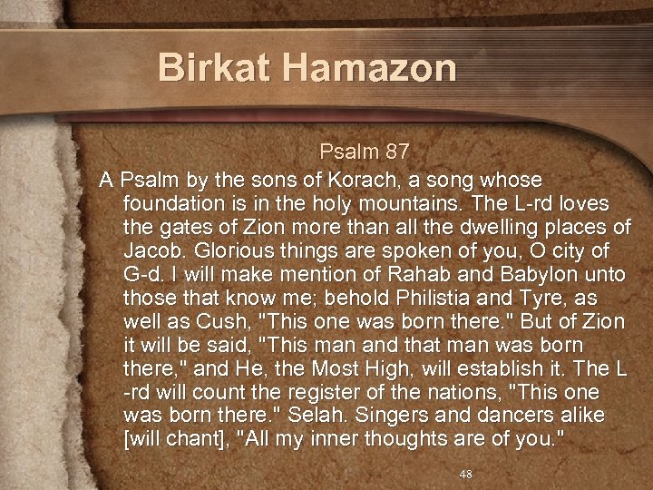 Birkat Hamazon Psalm 87 A Psalm by the sons of Korach, a song whose