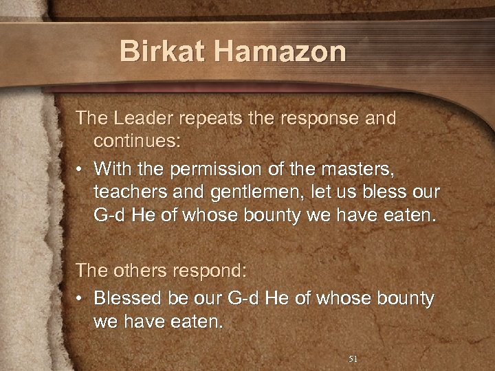 Birkat Hamazon The Leader repeats the response and continues: • With the permission of