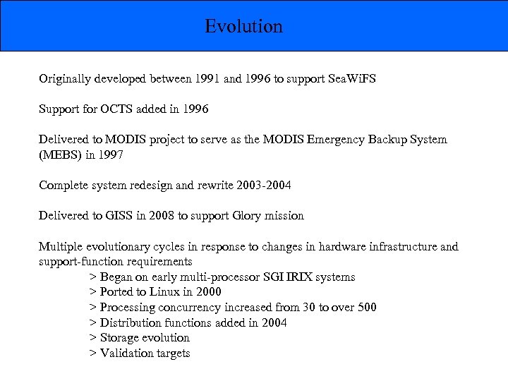 Evolution Originally developed between 1991 and 1996 to support Sea. Wi. FS Support for