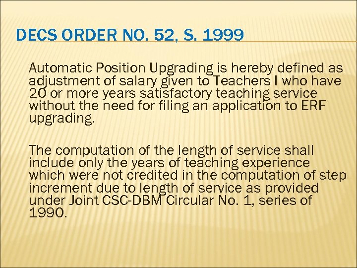 DECS ORDER NO. 52, S. 1999 Automatic Position Upgrading is hereby defined as adjustment