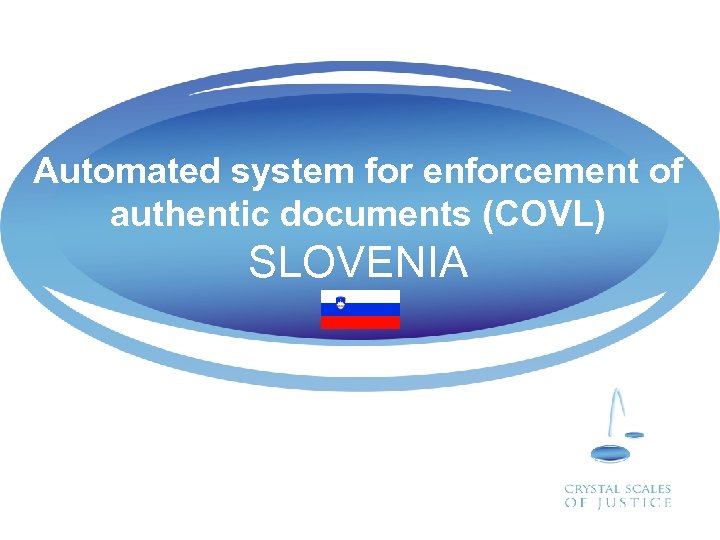 Automated system for enforcement of authentic documents (COVL) SLOVENIA 