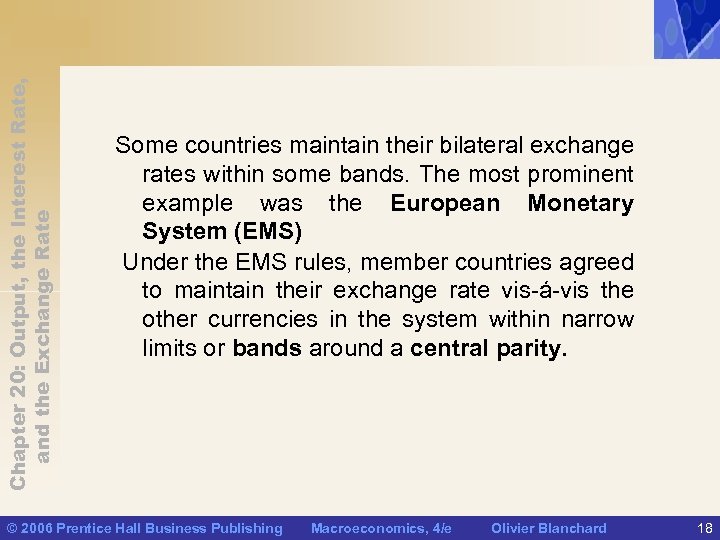 Chapter 20: Output, the Interest Rate, and the Exchange Rate Some countries maintain their