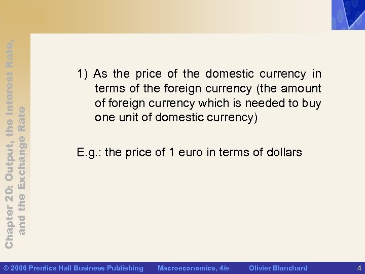 Chapter 20: Output, the Interest Rate, and the Exchange Rate 1) As the price