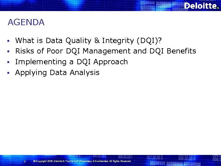 AGENDA What is Data Quality & Integrity (DQI)? § Risks of Poor DQI Management