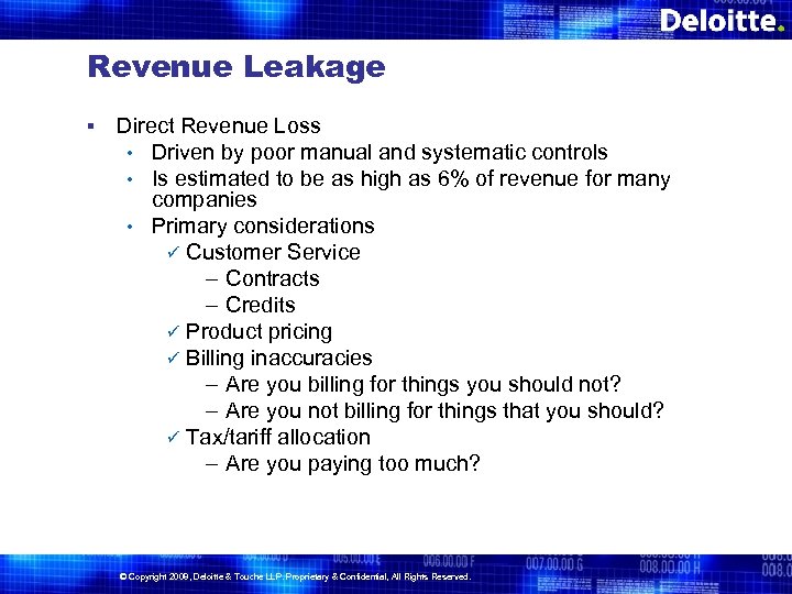 Revenue Leakage § Direct Revenue Loss • Driven by poor manual and systematic controls