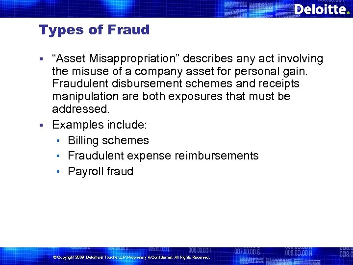 Types of Fraud “Asset Misappropriation” describes any act involving the misuse of a company