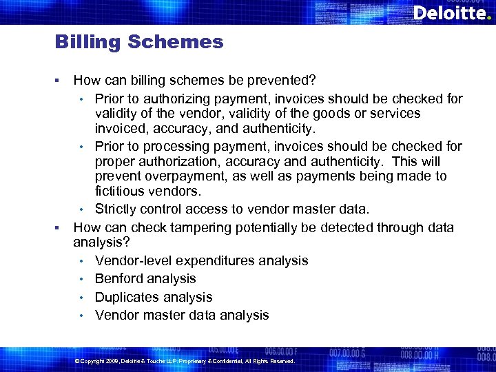 Billing Schemes How can billing schemes be prevented? • Prior to authorizing payment, invoices