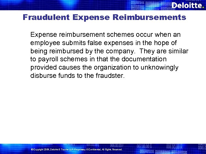 Fraudulent Expense Reimbursements Expense reimbursement schemes occur when an employee submits false expenses in