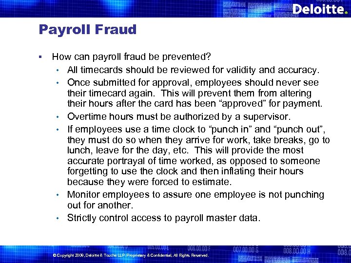 Payroll Fraud § How can payroll fraud be prevented? • All timecards should be