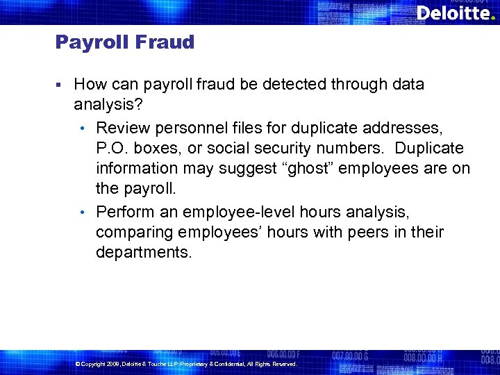Payroll Fraud § How can payroll fraud be detected through data analysis? • Review