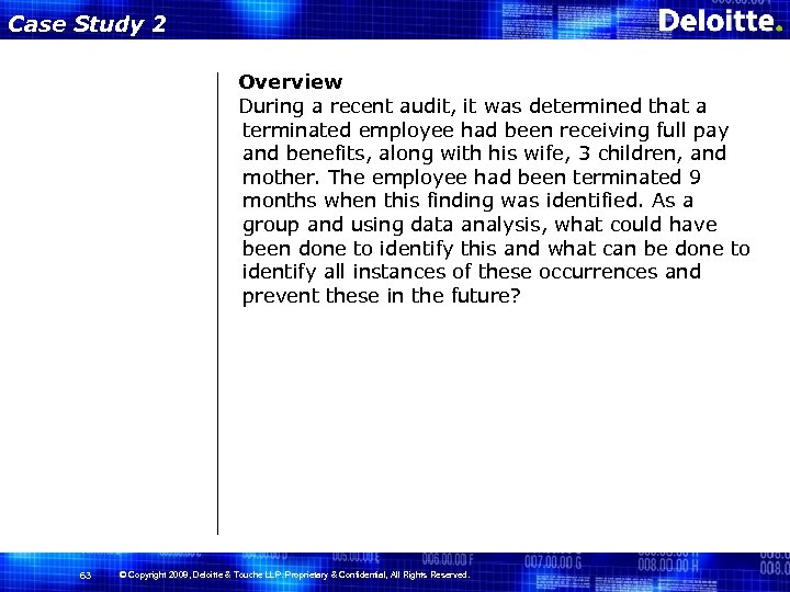 Case Study 2 Overview During a recent audit, it was determined that a terminated