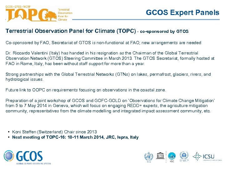 GCOS Expert Panels Terrestrial Observation Panel for Climate (TOPC) - co-sponsored by GTOS Co-sponsored