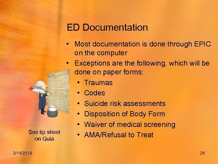 ED Documentation See tip sheet on Quia 3/16/2018 • Most documentation is done through