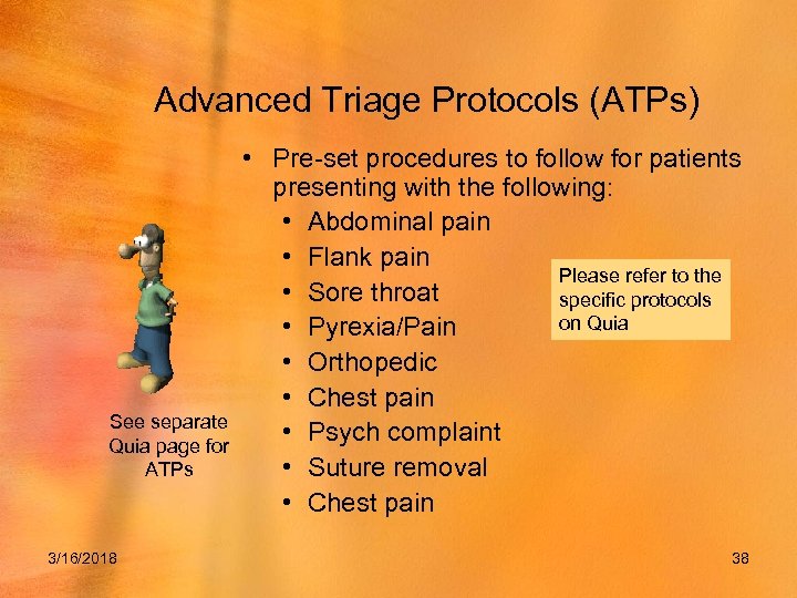 Advanced Triage Protocols (ATPs) See separate Quia page for ATPs 3/16/2018 • Pre-set procedures