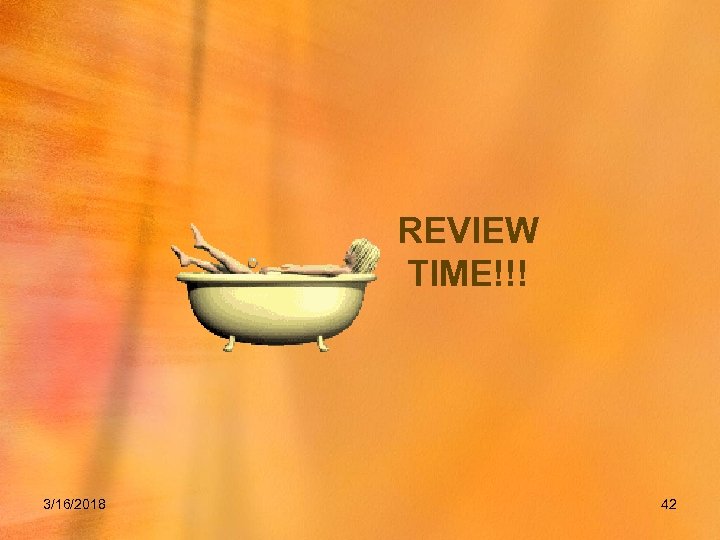 REVIEW TIME!!! 3/16/2018 42 