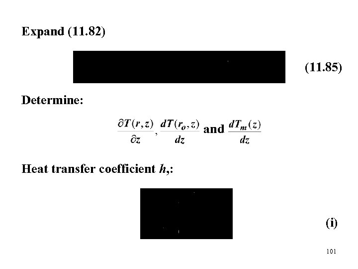 Expand (11. 82) (11. 85) Determine: and Heat transfer coefficient h, : (i) 101