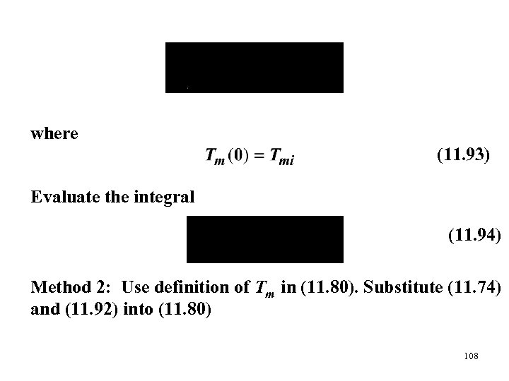where (11. 93) Evaluate the integral (11. 94) Method 2: Use definition of Tm