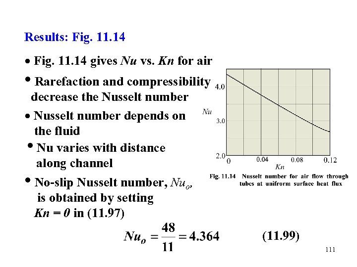 Results: Fig. 11. 14 gives Nu vs. Kn for air • Rarefaction and compressibility