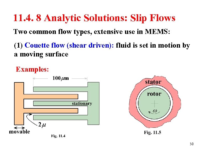 11. 4. 8 Analytic Solutions: Slip Flows Two common flow types, extensive use in