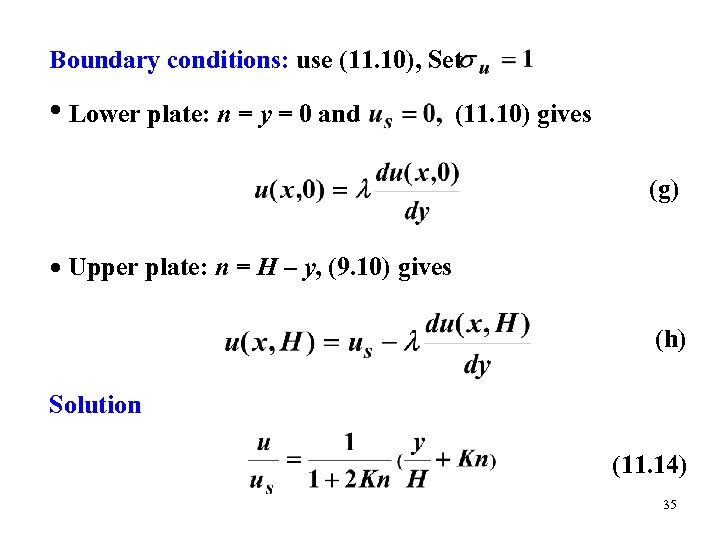 Boundary conditions: use (11. 10), Set • Lower plate: n = y = 0