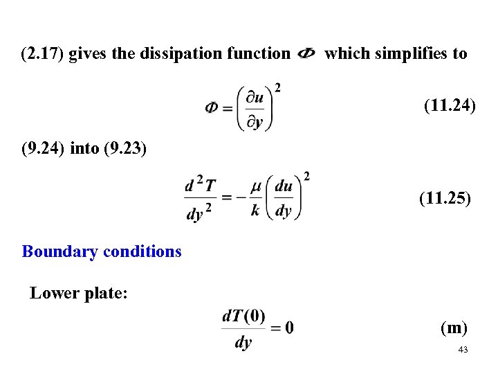 (2. 17) gives the dissipation function which simplifies to (11. 24) (9. 24) into