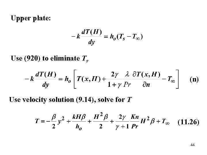 Upper plate: Use (920) to eliminate Ts (n) Use velocity solution (9. 14), solve