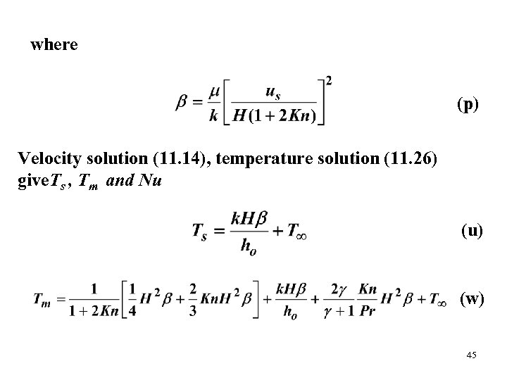 where (p) Velocity solution (11. 14), temperature solution (11. 26) give. Ts , Tm