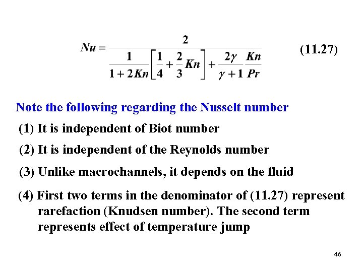 (11. 27) Note the following regarding the Nusselt number (1) It is independent of