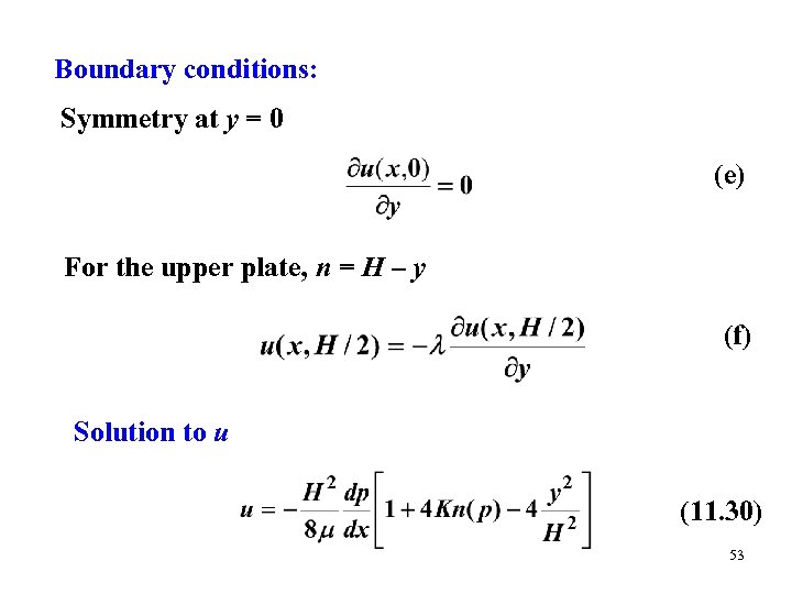 Boundary conditions: Symmetry at y = 0 (e) For the upper plate, n =